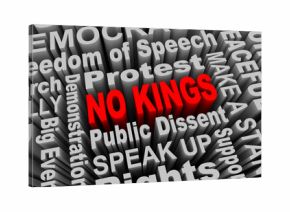 No Kings Protest Against Dictatorship Protect Democracy Words 3d Illustration