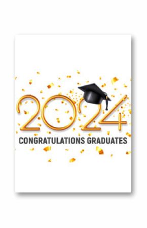 Design template of congratulations graduates class of 2024, banner with 3d realistic academic hat, volumetric gold numbers and confetti for high school or college graduation. Vector illustration