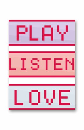 Displaying three pixel art buttons labeled PLAY, LISTEN  and  LOVE on transparent canvas, copy space