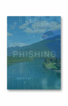 Displaying transparent PHISHING overlay hovering above forested river valley, with binary code
