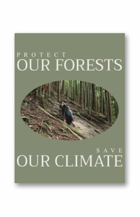 Composite of protect our forests and save our climate text and caucasian friends hiking in woods
