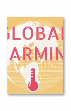 Thermometer and globe illustrating climate change impact and global warming concept