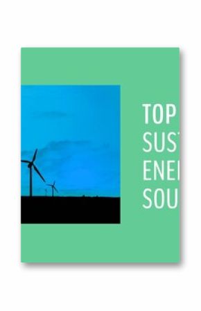 Top 5 sustainable energy sources text on green with silhouetted wind turbines on blue sky