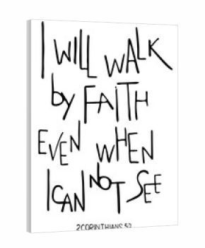 I will walk by faith even when I can not see. Inspirational and motivational quote. Modern brush calligraphy.   Phrase for t-shirts, posters and wall art.  Vector design. Words about God.