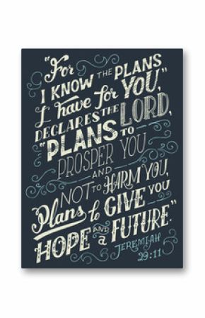 For i know the plans i have for you, declares the lord plans to prosper you and not to harm you, plans to give you hope and a future. Bible quote, Jeremiah 29:11. Hand-lettering, home decor sign