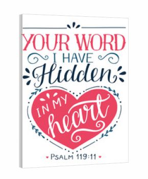 Hand lettering with bible verse Your word I have hidden in my heart. Psalm