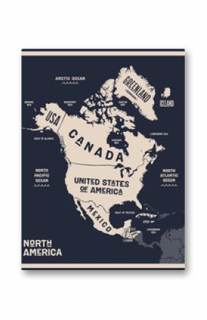 Map North America. Poster map of North America. Black and white print map of north America for t-shirt, poster or geographic themes. Hand-drawn graphic map with countries. Vector Illustration