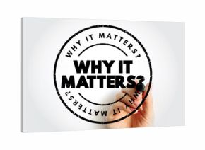 Why It Matters Question text stamp, concept background
