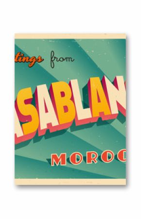 Vintage Touristic Greeting Card - Casablanca, Morocco - Vector EPS10. Grunge effects can be easily removed for a brand new, clean sign.