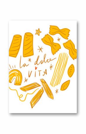 Pasta types food La Dolce Vita funny Italian lettering. Italy mediterranean coast doodle hand drawn vector, summer cafe or restaurant vector artwork for t shirt, menu, graphic typography, hand written