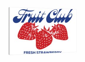 Strawberry club design. Fresh strawberry fruit with print bow. You are so berry sweet. Sweet and juicy strawberry t shirt artwork.