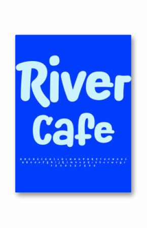 Vector Creative emblem River Cafe. Funny Handwritten Font. Playful Alphabet Letters and Numbers set