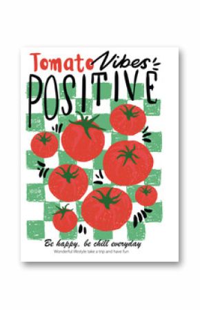 Positive vibes. Organic vegetable farm. Tomato vegetable artwork for t shirt print, poster, sticker and other uses. Red tomato vintage t-shirt design.