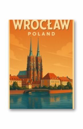 Retro travel poster showing Wrocław Poland with twin-spired cathedral surrounded by historic buildings and trees along a peaceful river at dusk