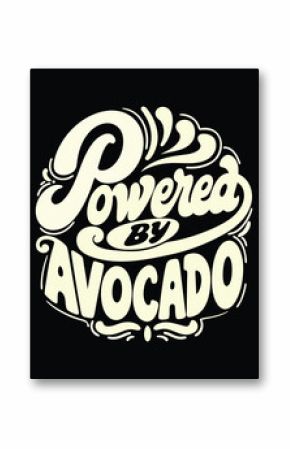 Retro Groovy Avocado Lover Design Powered by Avocados with Funky Typography T-shirt Design