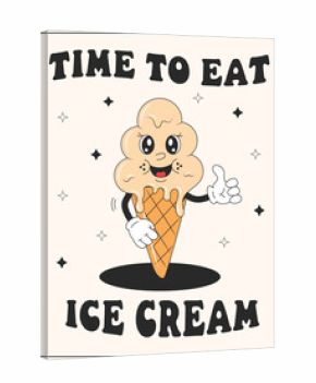 Vector cartoon retro mascot of ice cream. Lettering time to eat ice cream. Vintage style 70s, 60s, 50s character. Groovy poster for coffee house and cafe.