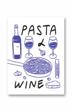 Wine bottle and pasta hand drawn poster for wall art and prints. Vector illustration of vino and macaroni in retro, classic, doodle style perfect for restaurant or cage menu preview or decoration.