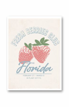 Retro Graphic Strawberry with slogan typography, “FRESH BERRIES CLUB” with retro style Strawberries, vector illustration, for t-shirt graphic.