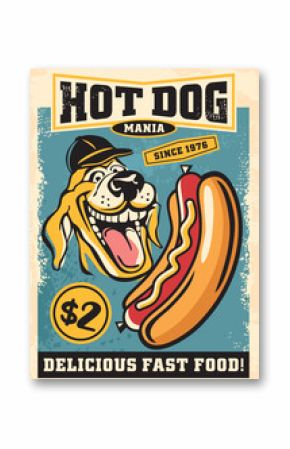 Hot dog mania retro poster with cartoon style drawing of dog with baseball hat. Fast food restaurant advertisement with vector graphic of hotdog on old paper texture.