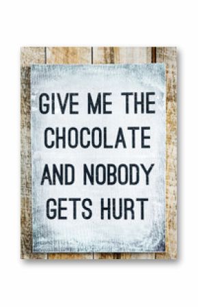 motivational wooden sign on rustic palette Chocolate