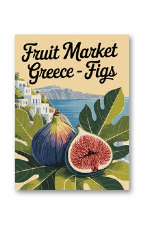 Fruit Market Greece retro poster with Fig fruits and iconic Greek sea beach landscape on the background. Vector art illustration