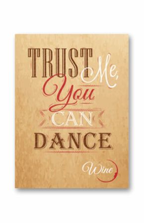 Poster lettering Trust me you can dance. Kraft paper