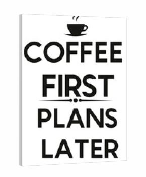 Coffee First Plans Later Humorous Quote Vector