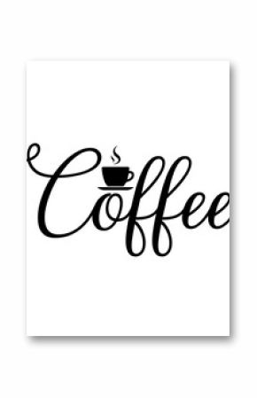 Coffee typography clip art design on plain white transparent isolated background for card, shirt, hoodie, sweatshirt, apparel, card, tag, mug, icon, poster or badge