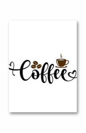 Coffee typography clip art design on plain white transparent isolated background for card, shirt, hoodie, sweatshirt, apparel, card, tag, mug, icon, poster or badge