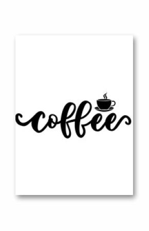 Coffee typography clip art design on plain white transparent isolated background for card, shirt, hoodie, sweatshirt, apparel, card, tag, mug, icon, poster or badge