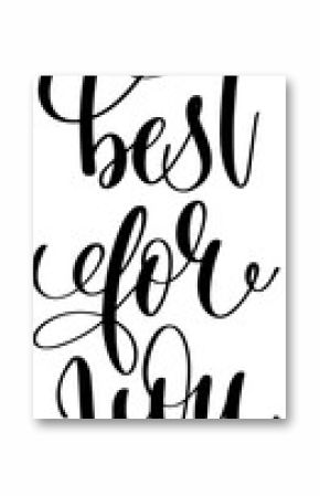 best for you - hand drawn lettering inscription text coffee quotes design