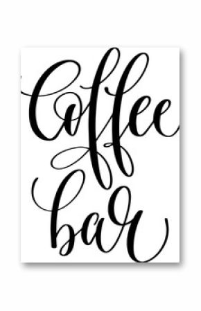coffee bar - hand lettering inscription text