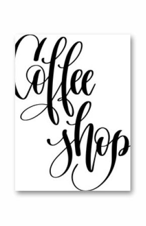 coffee shop - hand lettering inscription text