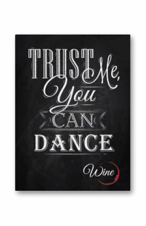 Poster lettering Trust me you can dance. Drawing coal