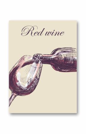 Sketch of red wine poured from bottle into glass, vector hand drawn illustration, lettering