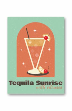 Poster with cocktail on green  background with grunge texture . Tequilla sunrise  cocktail. Banner for restaurant, cafe, bar, club, decorations. Poster in retro style. Flat vector illustration.