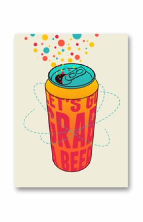 Let's Go Grab a Beer. Beer can typographical vintage style phrase poster design. Vector illustration.