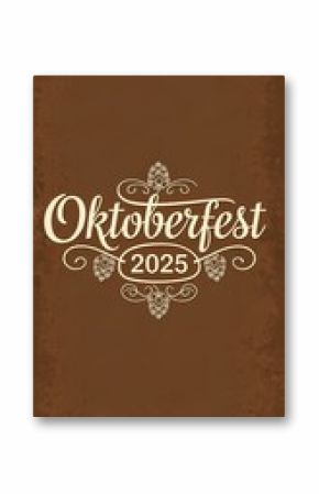 Oktoberfest 2025 celebration design with decorative floral elements on brown background