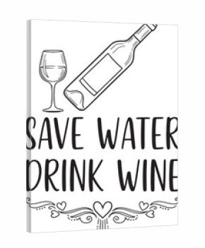 Save water drink wine funny quote, wine bottle glass calligraphy vector