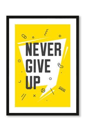 Banner with text work never give up for emotion, inspiration and motivation