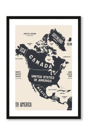 Map North America. Poster map of North America. Black and white print map of north America for t-shirt, poster or geographic themes. Hand-drawn graphic map with countries. Vector Illustration