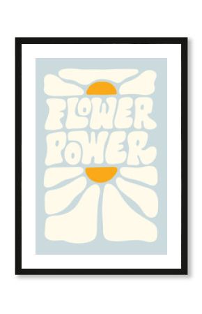 Retro Flower Power slogan with abstract flower on a blue background. Trendy groovy print design for posters, cards, t - shirts in style 60s, 70s. Vector illustration  