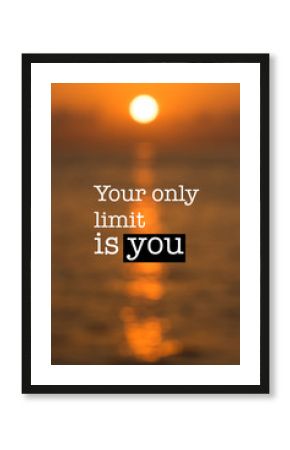 Inspirational motivation quote, orange sunset