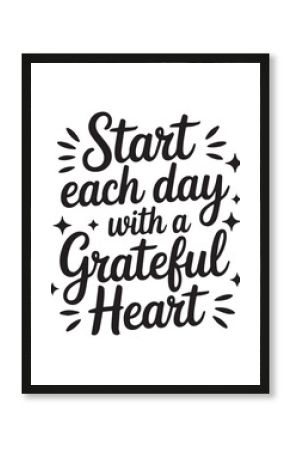 Inspirational quote about gratitude and starting the day positively.