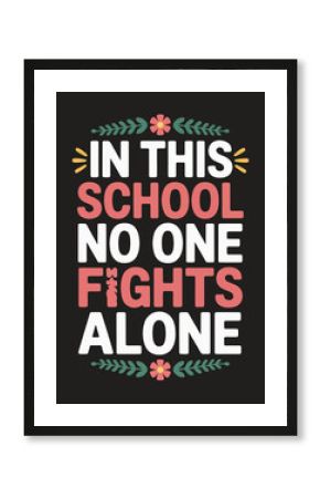 In this school no one fights alone
