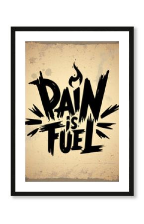 Pain is fuel retro logo, vintage emblem