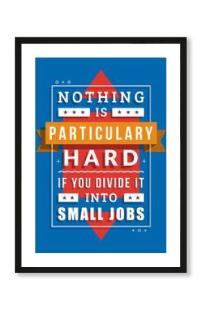 Inspirational and Motivational Quotes Typographic Poster. Vector Illustration in Flat Style. Vector Quote. Poster Template