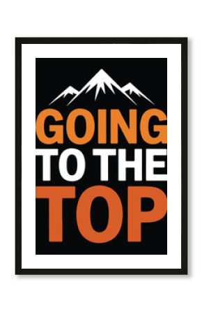 Going to the top mountain illustration adventure awaits inspiration climb success motivation