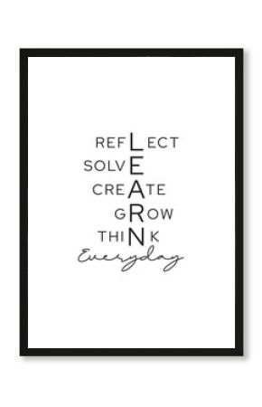 LEARN Everyday Acronym Motivational Quote. Embrace daily growth with this "LEARN Everyday" quote, featuring Reflect, Solve, Create, Grow, and Think. Perfect for education and personal development