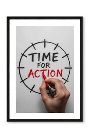 Time for action clock with hand writing in bold red letters – proactive motivation and urgency